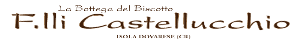 La Bottega del Biscotto dei Fratelli Castellucchio di Isola Dovarese Cremona